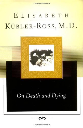 Elisabeth Kübler-Ross - 'On Death and Dying'